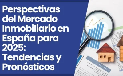 Perspectivas del Mercado Inmobiliario en España para 2025